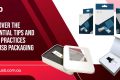 Essential Tips and Best Practices for USB packaging