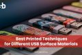 Printed Techniques for USB Surface Materials
