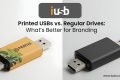 Printed USBs vs. Regular Drives