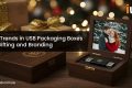 Trends in USB Packaging Boxes for Gifting and Branding